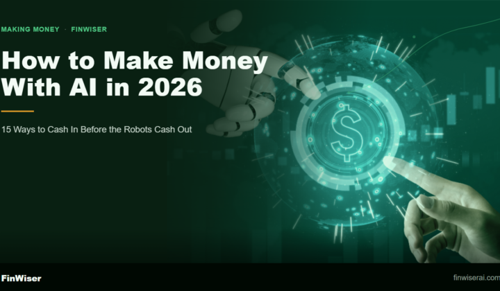 How to make money with AI in 2026 — a human hand and a robot hand both reaching toward a glowing digital dollar sign, illustrating FinWiser's 15 ranked ways to earn from AI