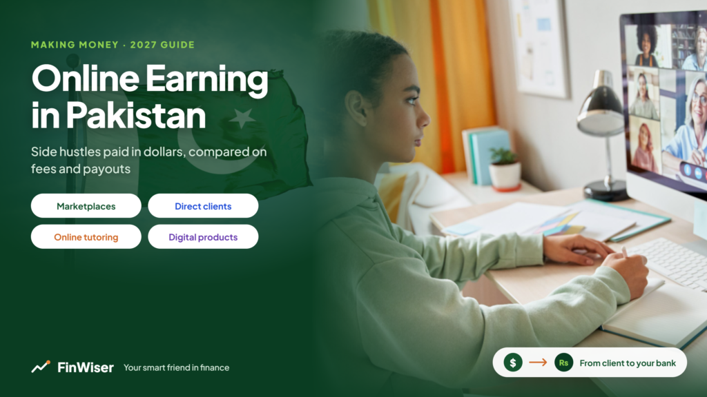 Online earning in Pakistan 2027 graphic comparing four dollar side hustles and the fees taken between a client payment and a Pakistani bank account