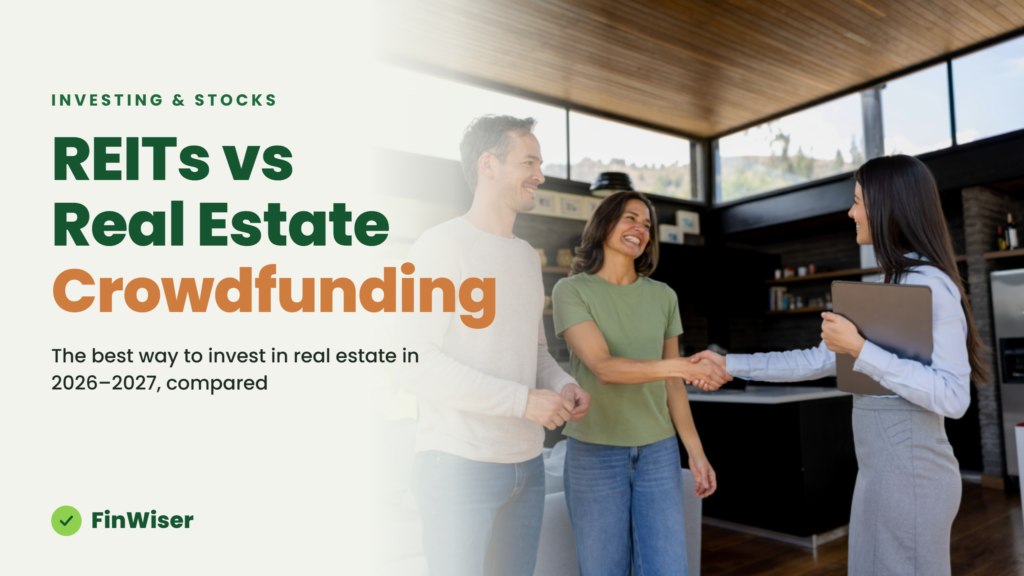 REITs vs real estate crowdfunding compared as the best way to invest in real estate in 2026โ2027